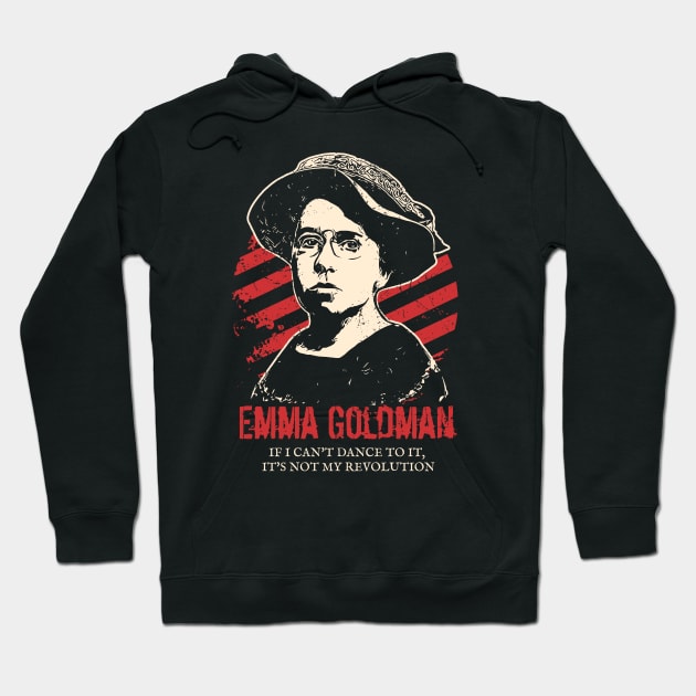Emma Goldman - Anarchists Hoodie by dan89